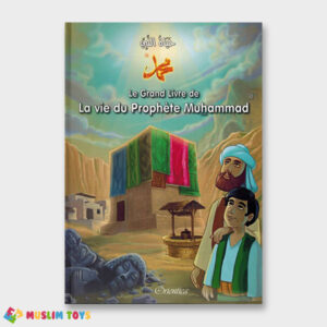 livre enfant le grand livre de la vie du prophète